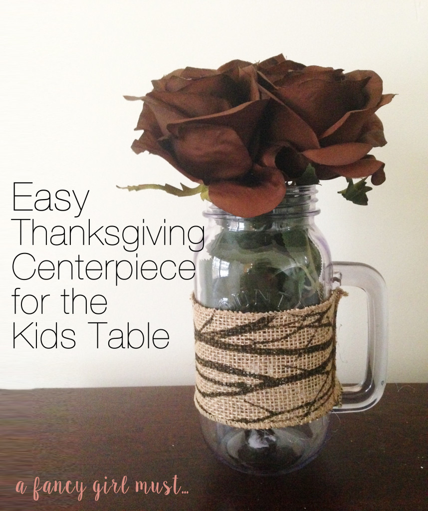 Easy Mason Jar Thanksgiving Centerpiece with Roses for the Kids Table