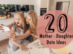 20 mother-daughter date ideas for Mother's Day